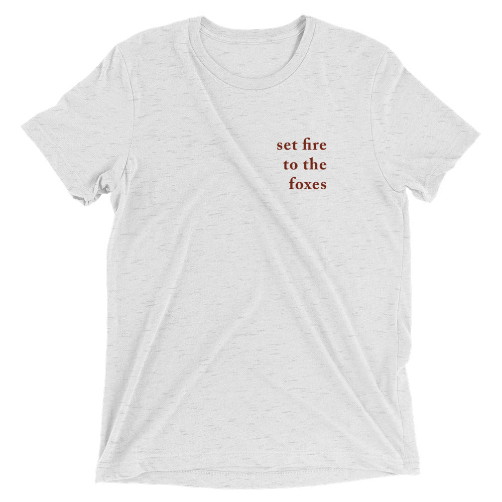 Set Fire to the Foxes Tee