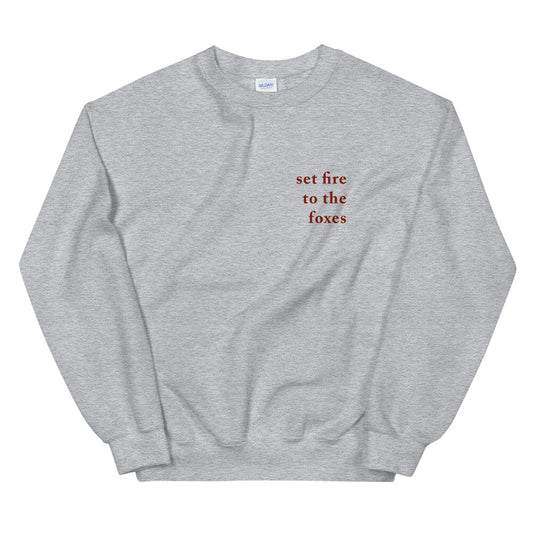 Set Fire to the Foxes Crewneck