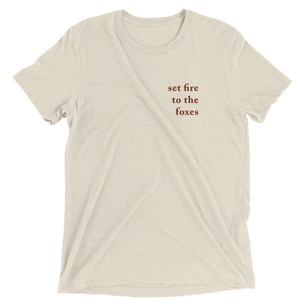 Set Fire to the Foxes Tee
